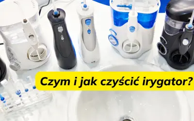 Jak czyścić irygator? Pełen poradnik dla higieny i trwałości