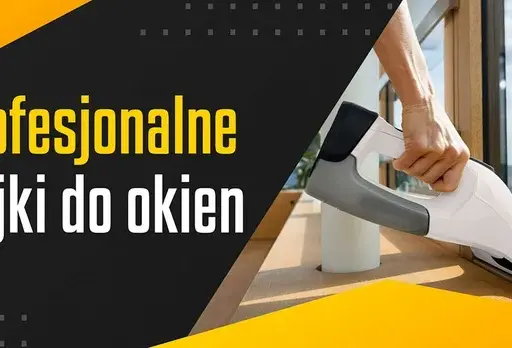Myjka do okien: Jaki model wybrać? Porady i ranking 2025